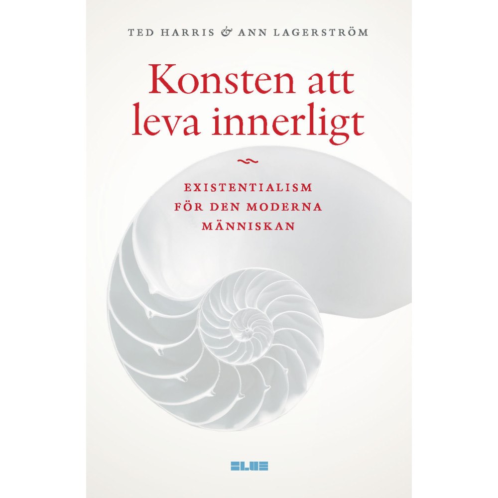 Ted Harris Konsten att leva innerligt : existentialism för den moderna människan (bok, danskt band)