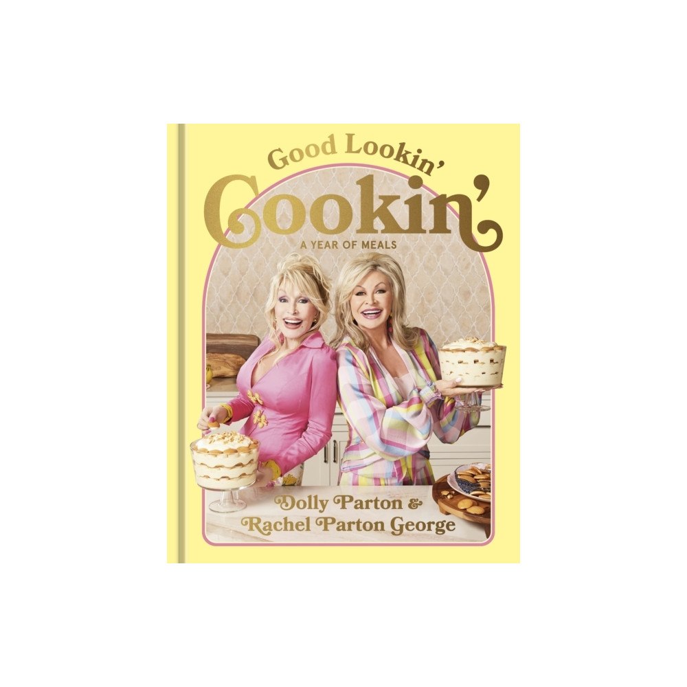 Dolly Parton Good Lookin' Cookin' (inbunden, eng)