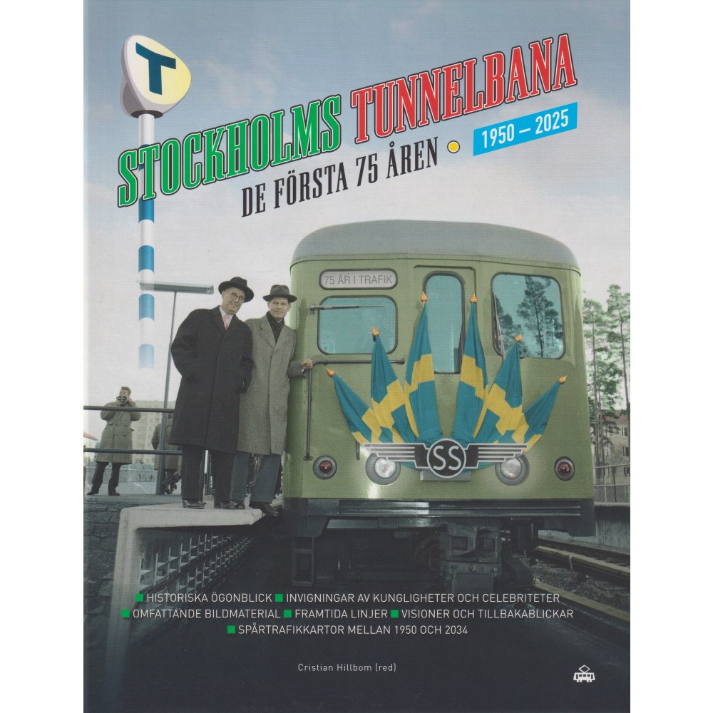 Trafik-Nostalgiska Förlaget Stockholms tunnelbana : de första 75 åren - 1950-2025 (bok, kartonnage)