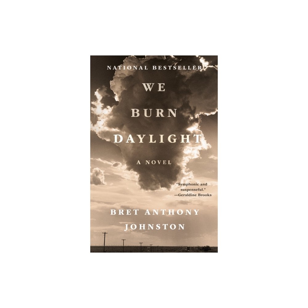 Bret Anthony Johnston We Burn Daylight (pocket, eng)