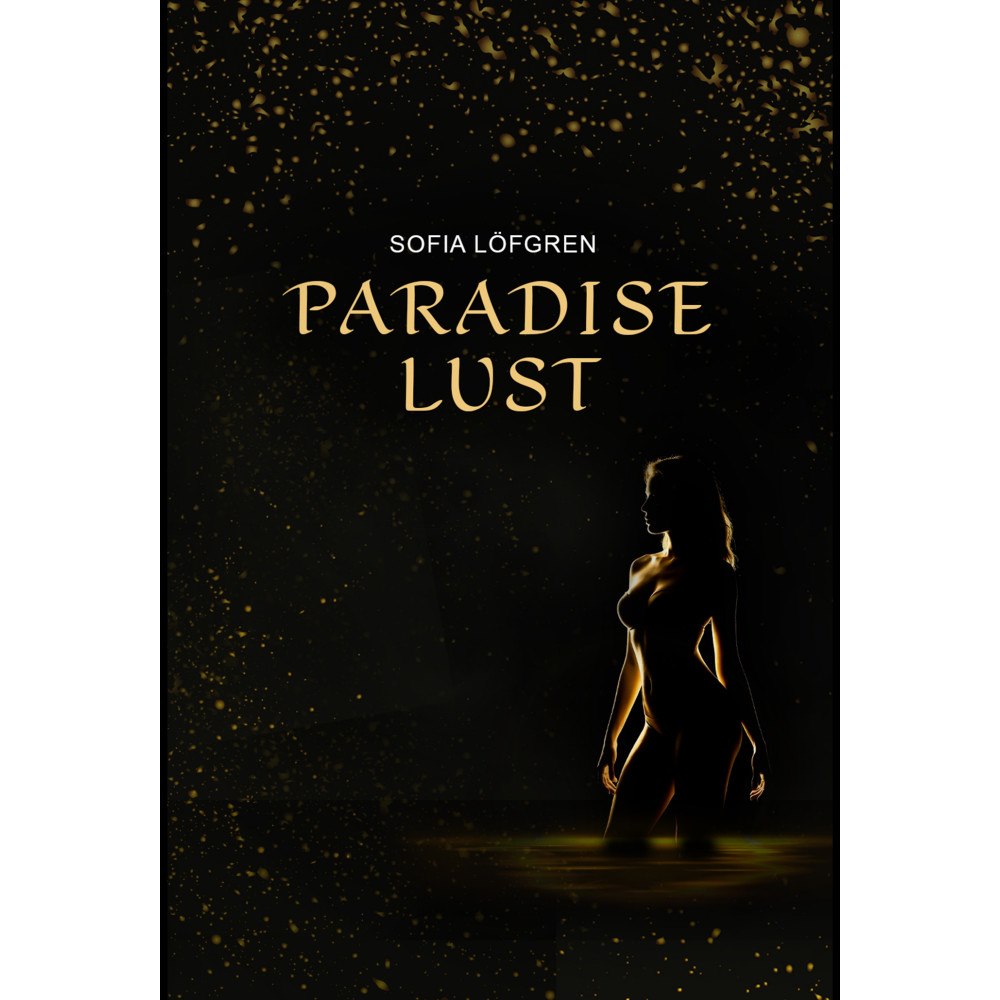 Sofia Löfgren Paradise Lust (bok, kartonnage)