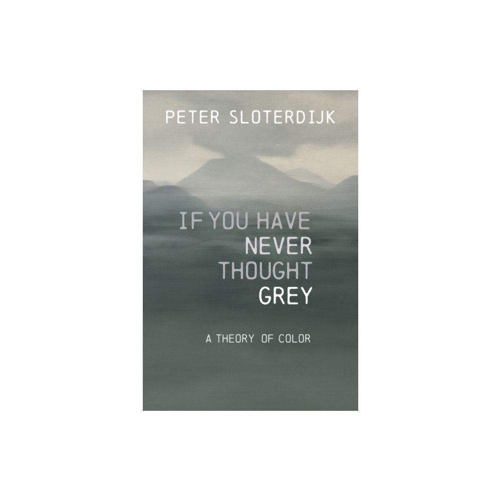 John Wiley And Sons Ltd If You Have Never Thought Gray (inbunden, eng)