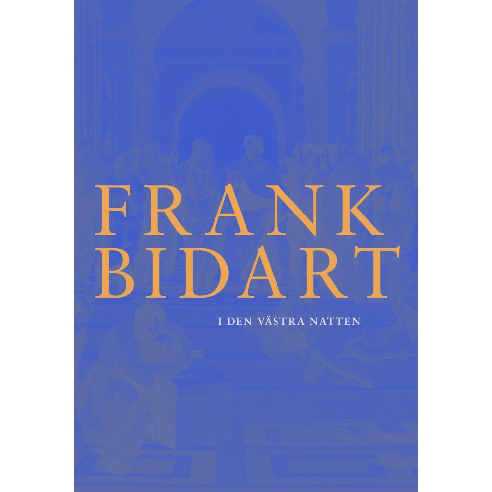 Frank Bidart I den västra natten (häftad)