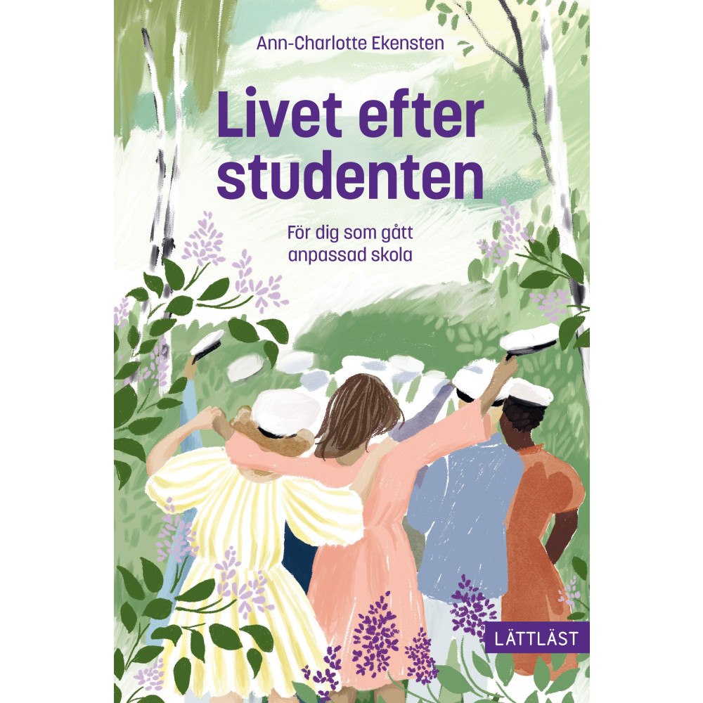 Ann-Charlotte Ekensten Livet efter studenten : För dig som gått anpassad skola (inbunden)