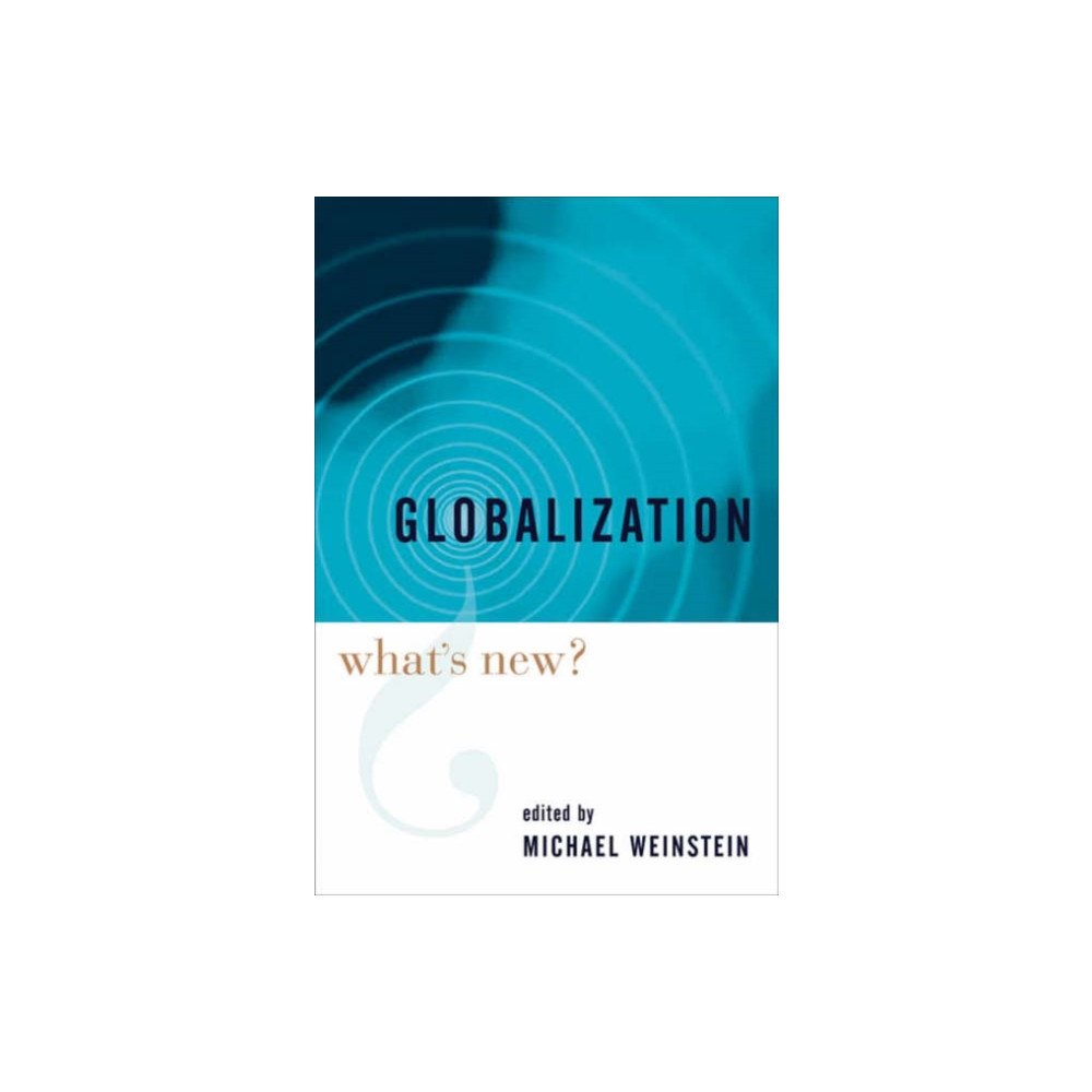 Columbia university press Globalization (inbunden, eng)