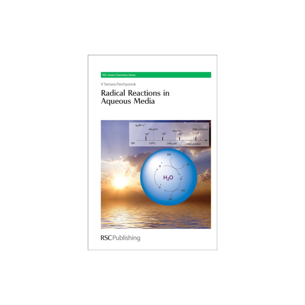 Royal Society of Chemistry Radical Reactions in Aqueous Media (inbunden, eng)