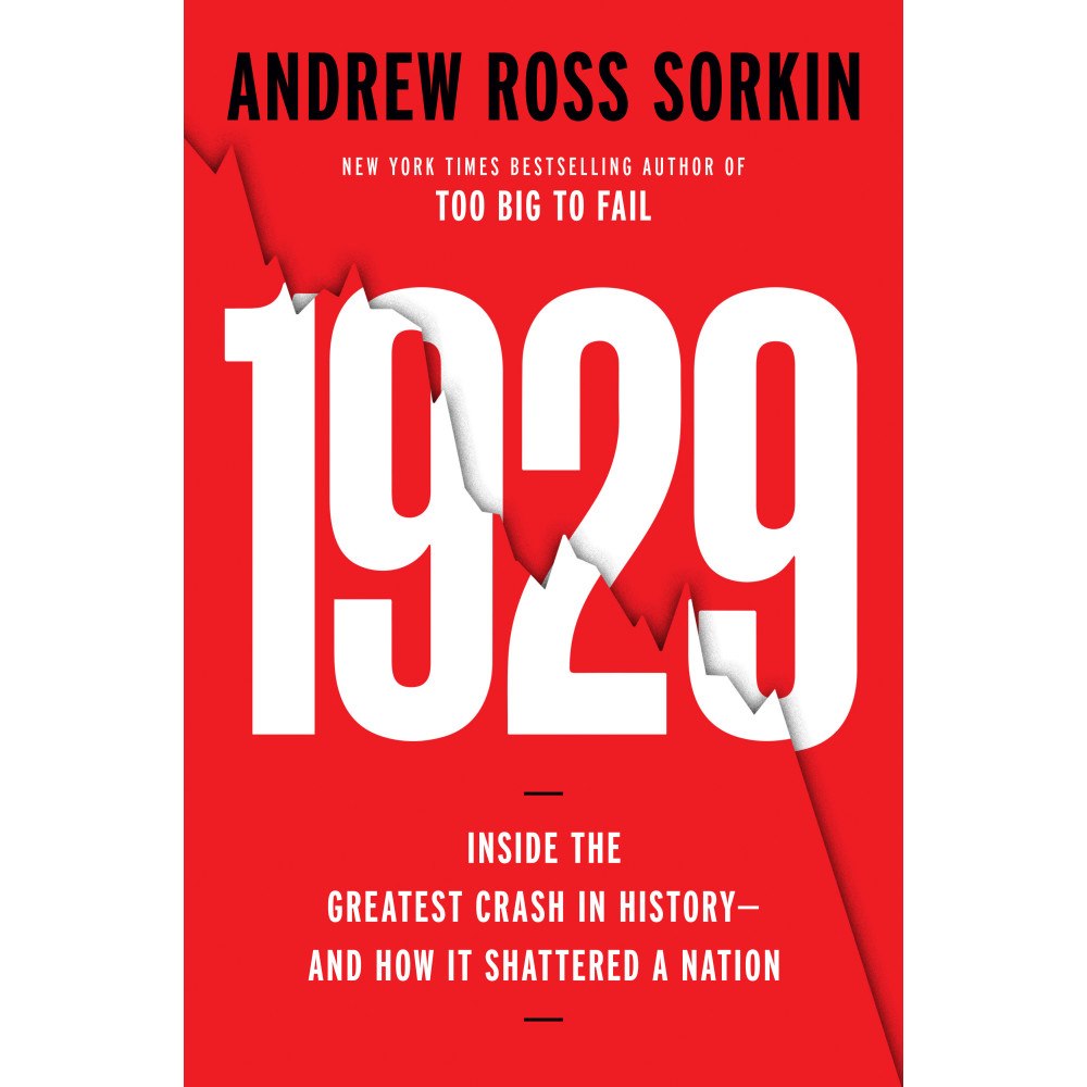 Andrew Ross Sorkin 1929: Inside the Greatest Crash in History--and How It Shattered a Nation (inbunden, eng)