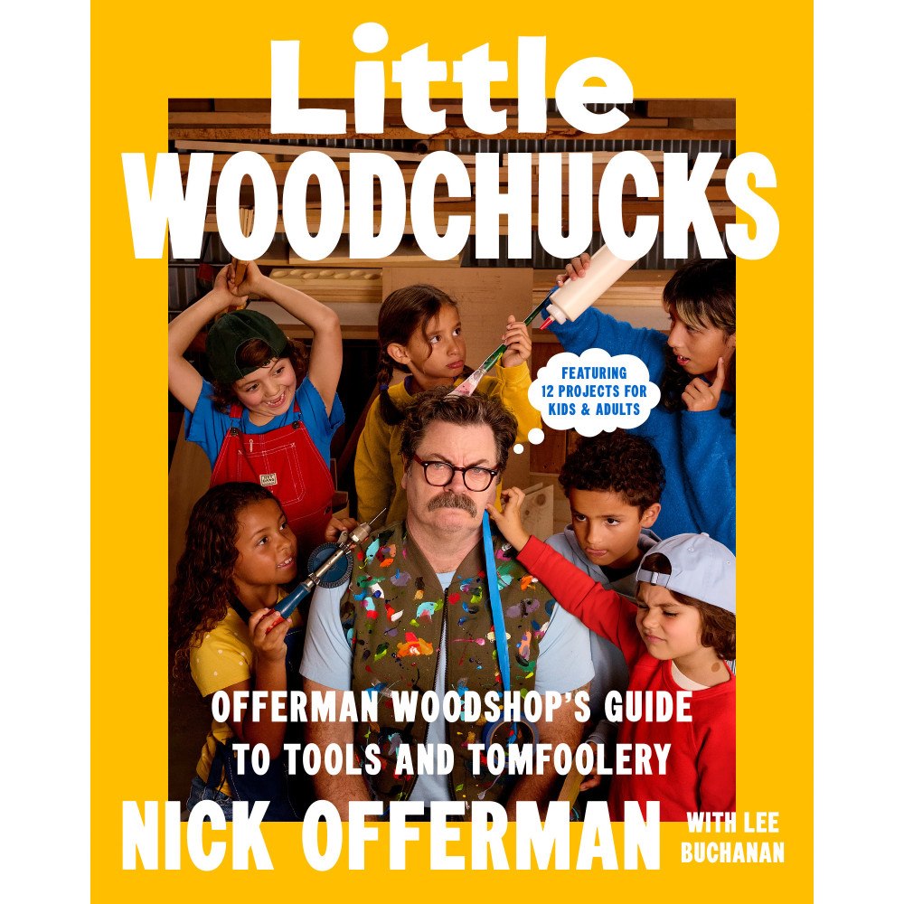 Nick Offerman Little Woodchucks: Offerman Woodshop's Guide to Tools and Tomfoolery (inbunden, eng)