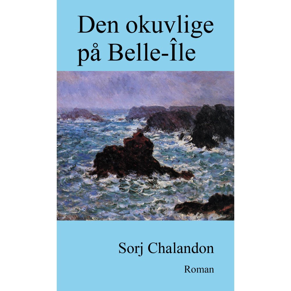 Sorj Chalandon Den okuvlige på Belle-Île (bok, storpocket)