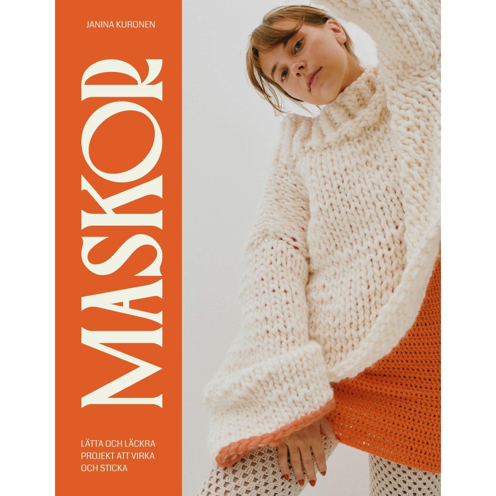 Janina Kuronen Maskor : lätta och läckra projekt att virka och sticka (inbunden)