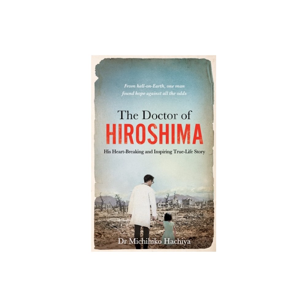 Dr. Michihiko Hachiya The Doctor of Hiroshima (pocket, eng)
