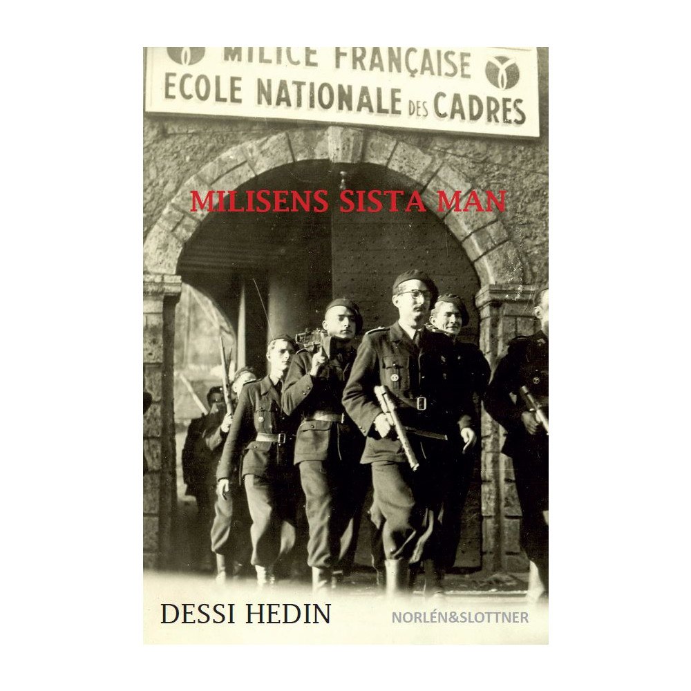 Dessi Hedin Milisens sista man (häftad)