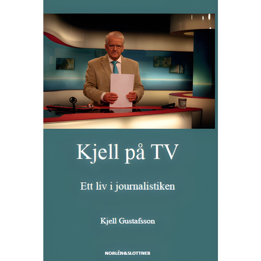 Kjell Gustafsson Kjell på TV (inbunden)
