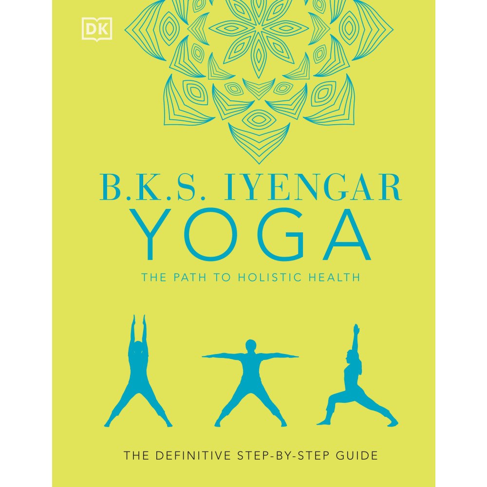B. K. S. Iyengar B.K.S. Iyengar Yoga The Path to Holistic Health (inbunden, eng)
