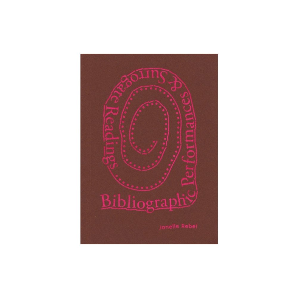 The Everyday Press Bibliographic Performances & Surrogate Readings (häftad, eng)
