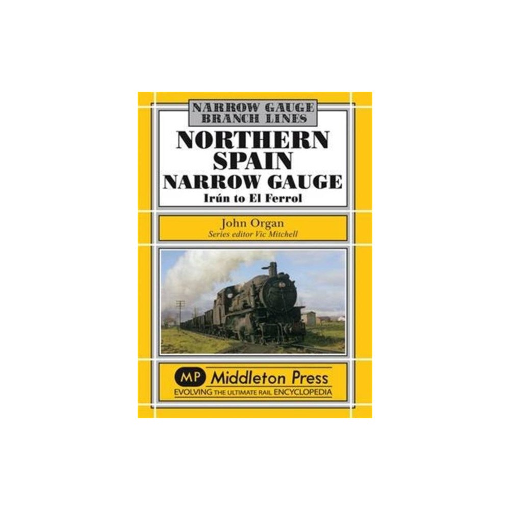 Middleton Press Northern Spain Narrow Gauge (inbunden, eng)