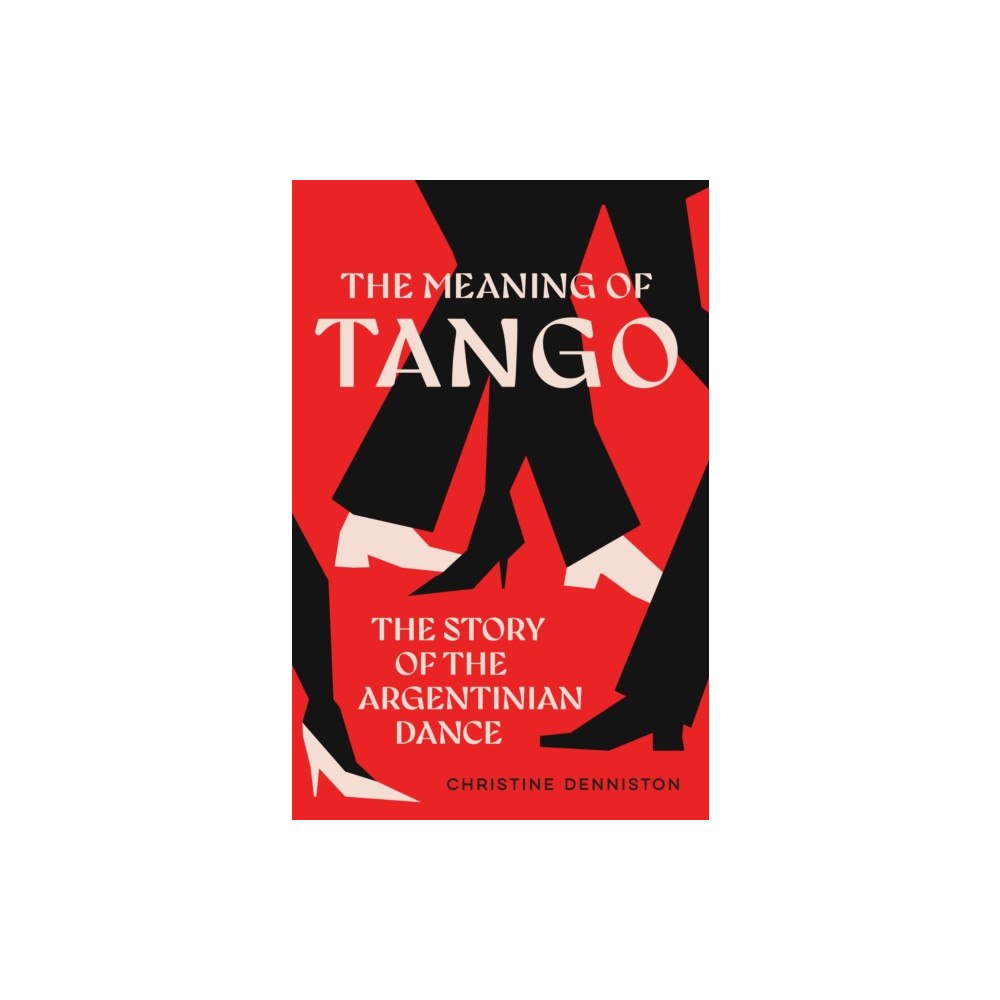 HarperCollins Publishers The Meaning Of Tango (häftad, eng)