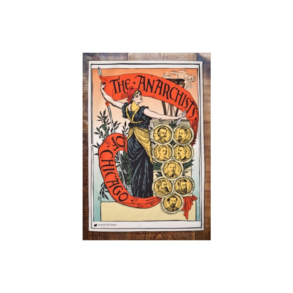 RADICAL TEA TOWELS ANARCHISTS OF CHICAGO TEA TOWEL (häftad, eng)