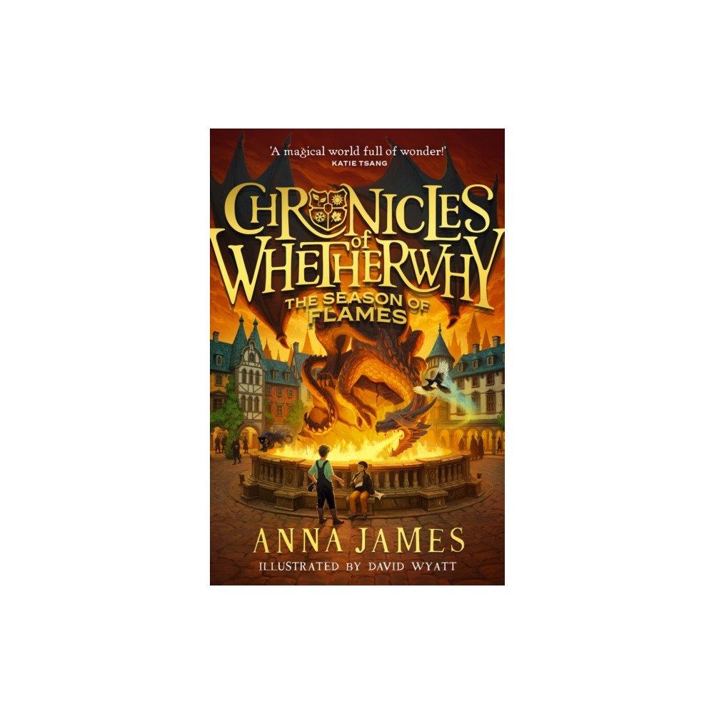 HarperCollins Publishers Chronicles of Whetherwhy: The Season of Flames (inbunden, eng)