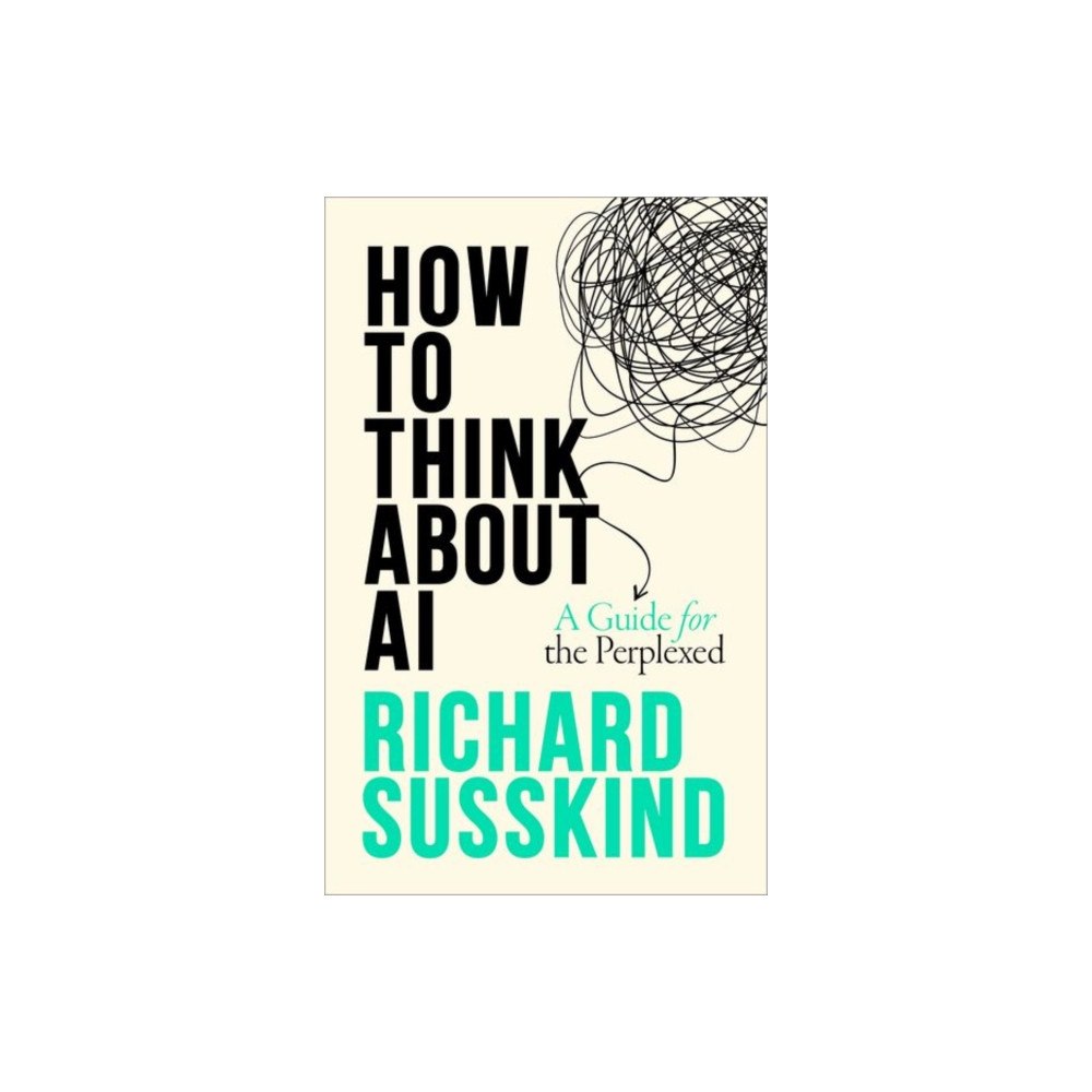 Oxford University Press How To Think About AI (inbunden, eng)