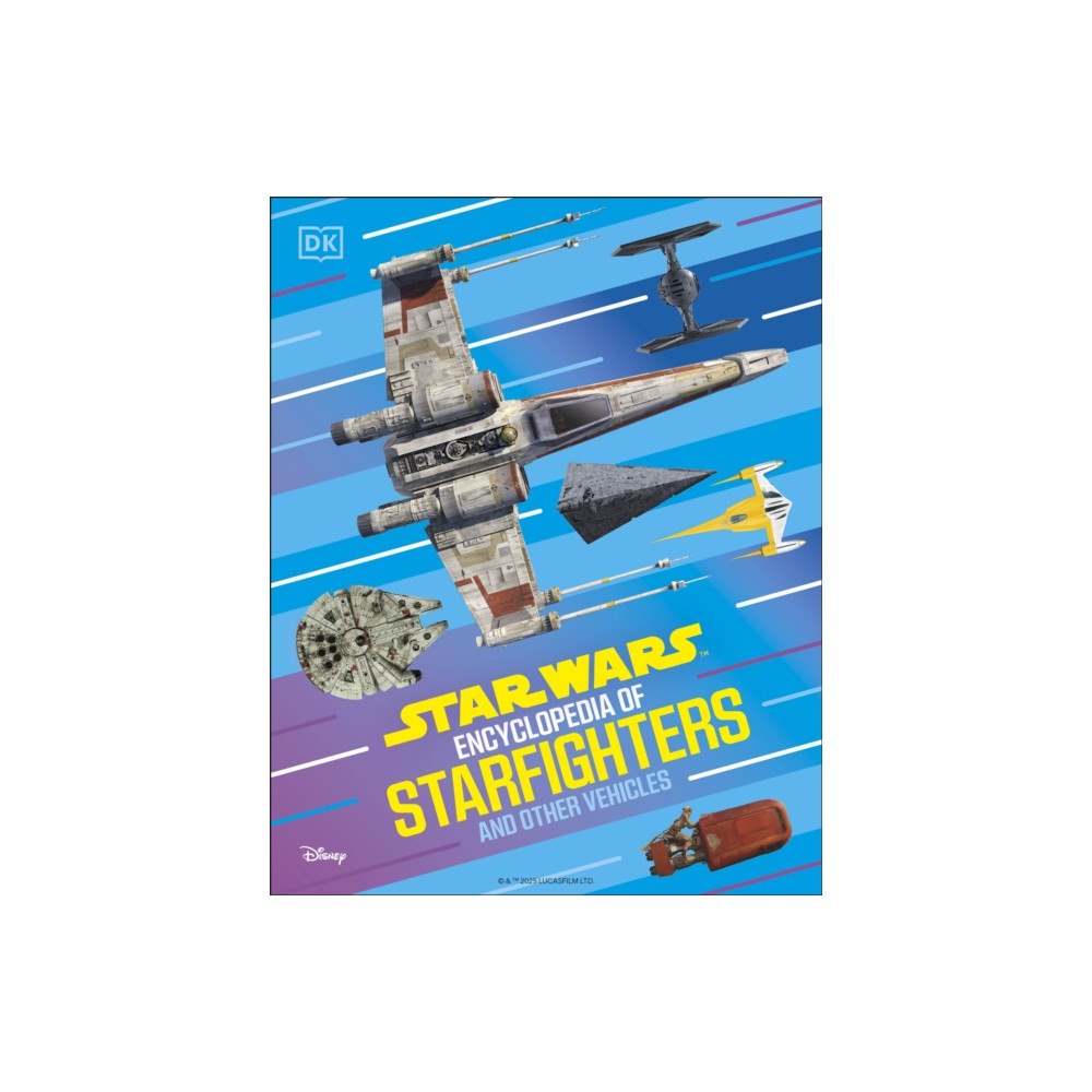 Dorling Kindersley Ltd Star Wars Encyclopedia of Starfighters and Other Vehicles (inbunden, eng)