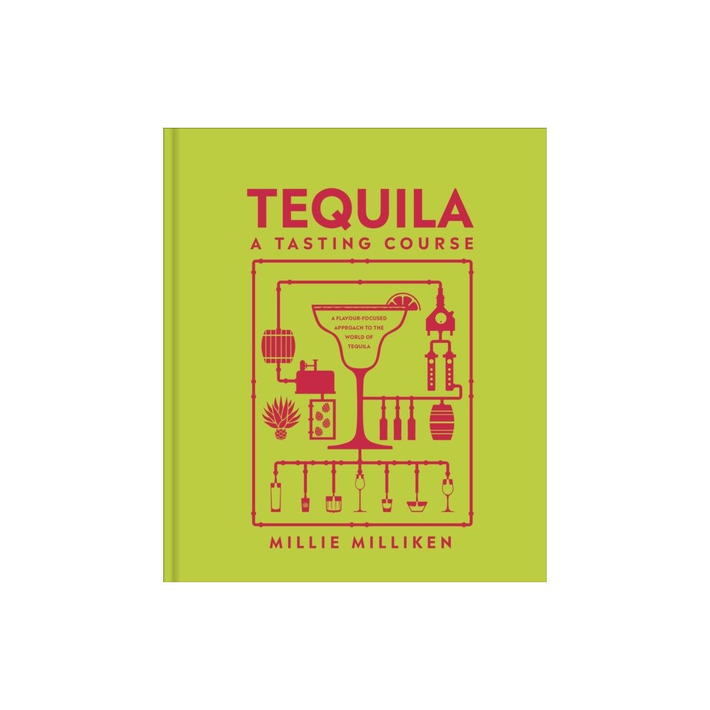 Dorling Kindersley Ltd Tequila: A Tasting Course (inbunden, eng)