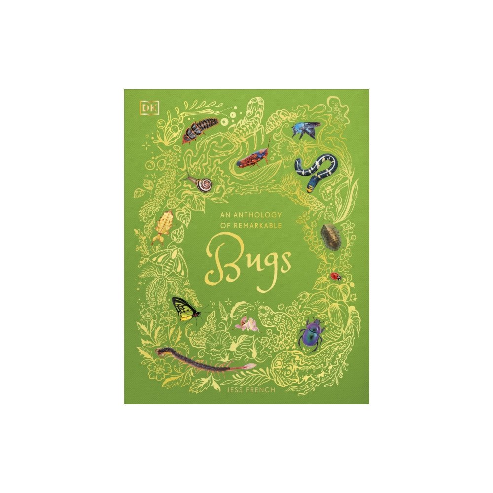 Dorling Kindersley Ltd An Anthology of Remarkable Bugs (inbunden, eng)