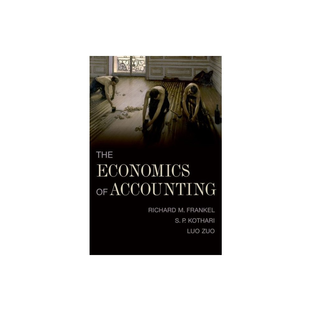 Oxford University Press Inc The Economics of Accounting (inbunden, eng)