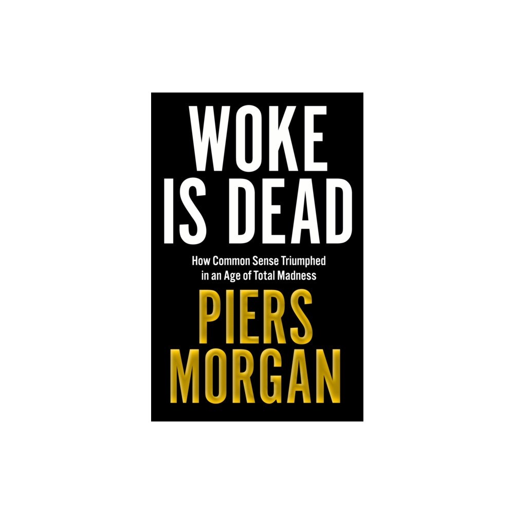 HarperCollins Publishers Woke Is Dead (inbunden, eng)