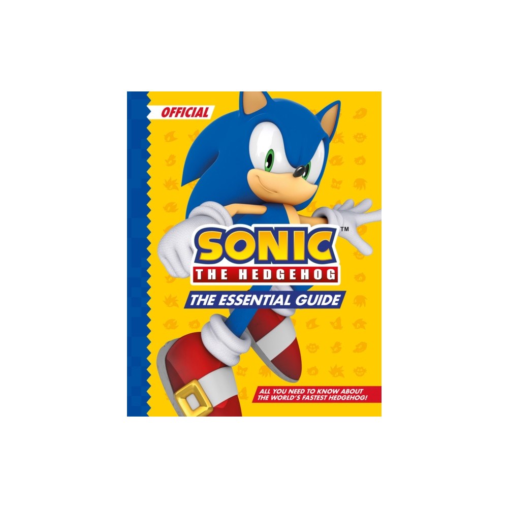 HarperCollins Publishers Sonic the Hedgehog The Essential Guide (inbunden, eng)