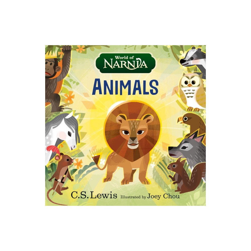 HarperCollins Publishers World of Narnia: Animals (bok, board book, eng)