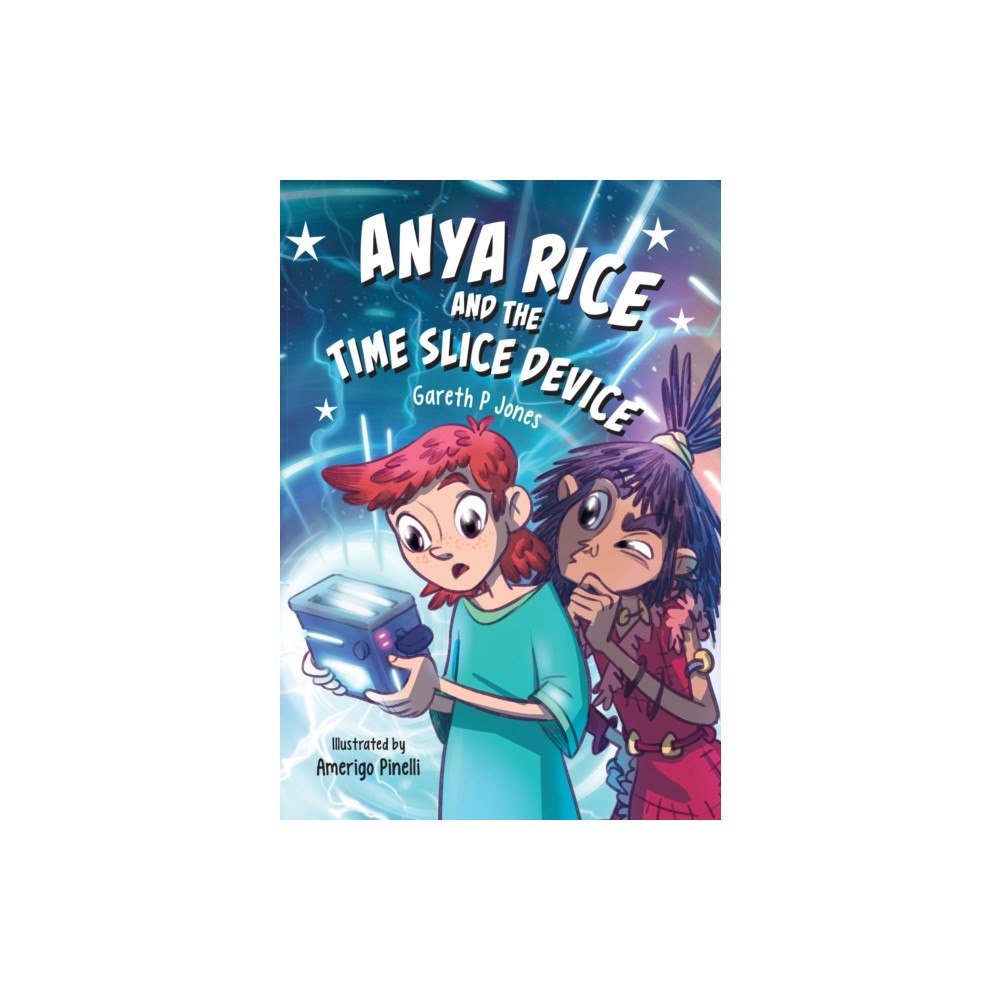 HarperCollins Publishers Anya Rice and the Time Slice Device (häftad, eng)