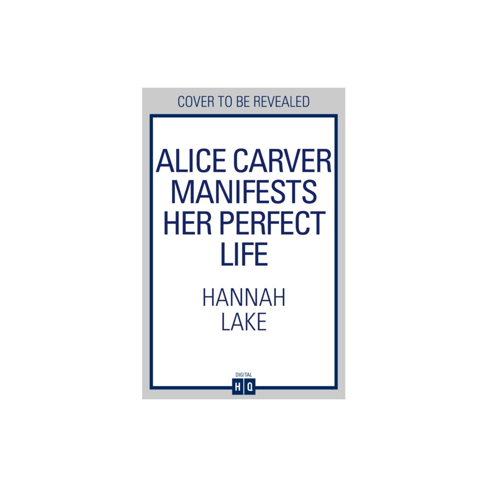 HarperCollins Publishers Alice Carver Manifests Her Perfect Life (häftad, eng)
