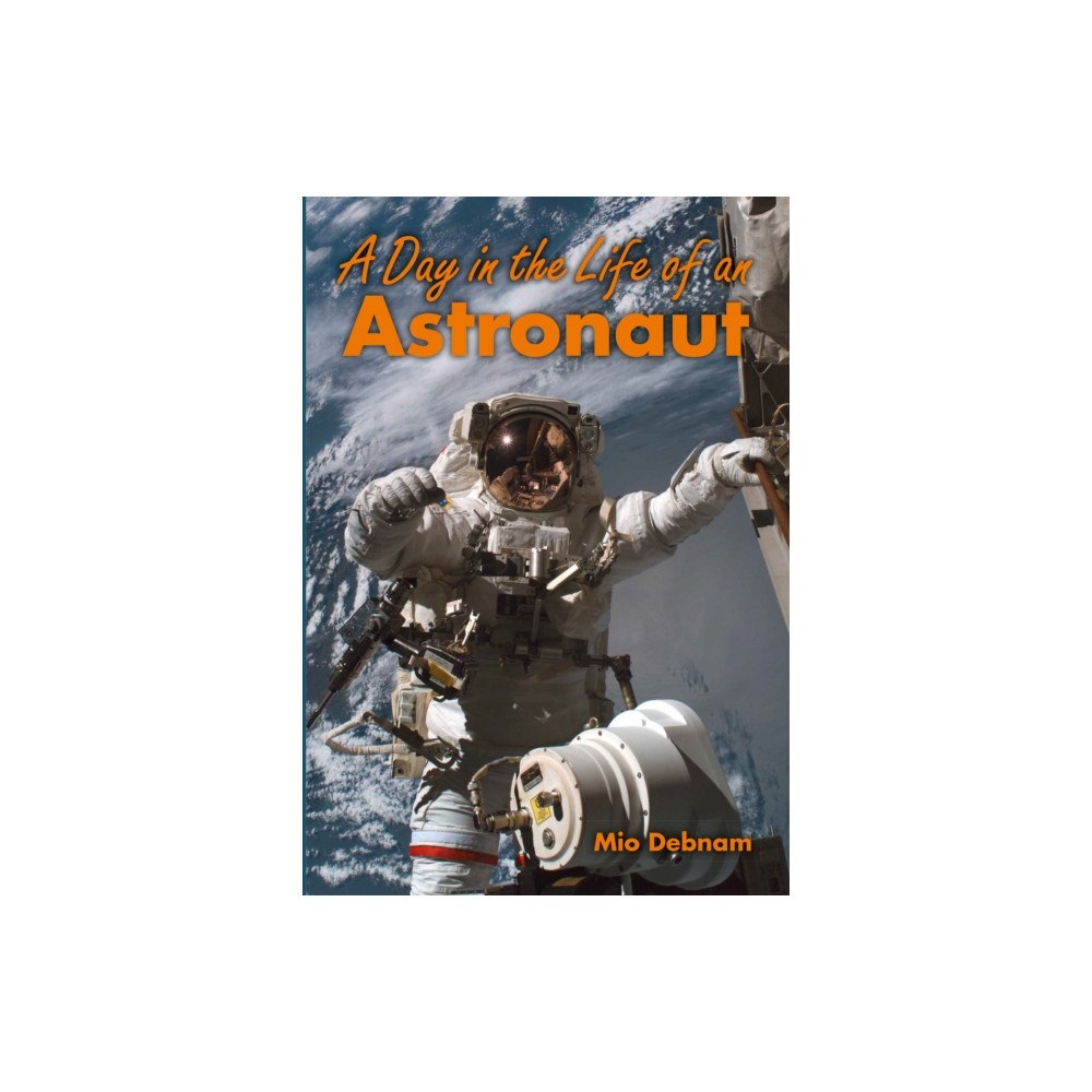 HarperCollins Publishers A Day in the Life of an Astronaut (häftad, eng)