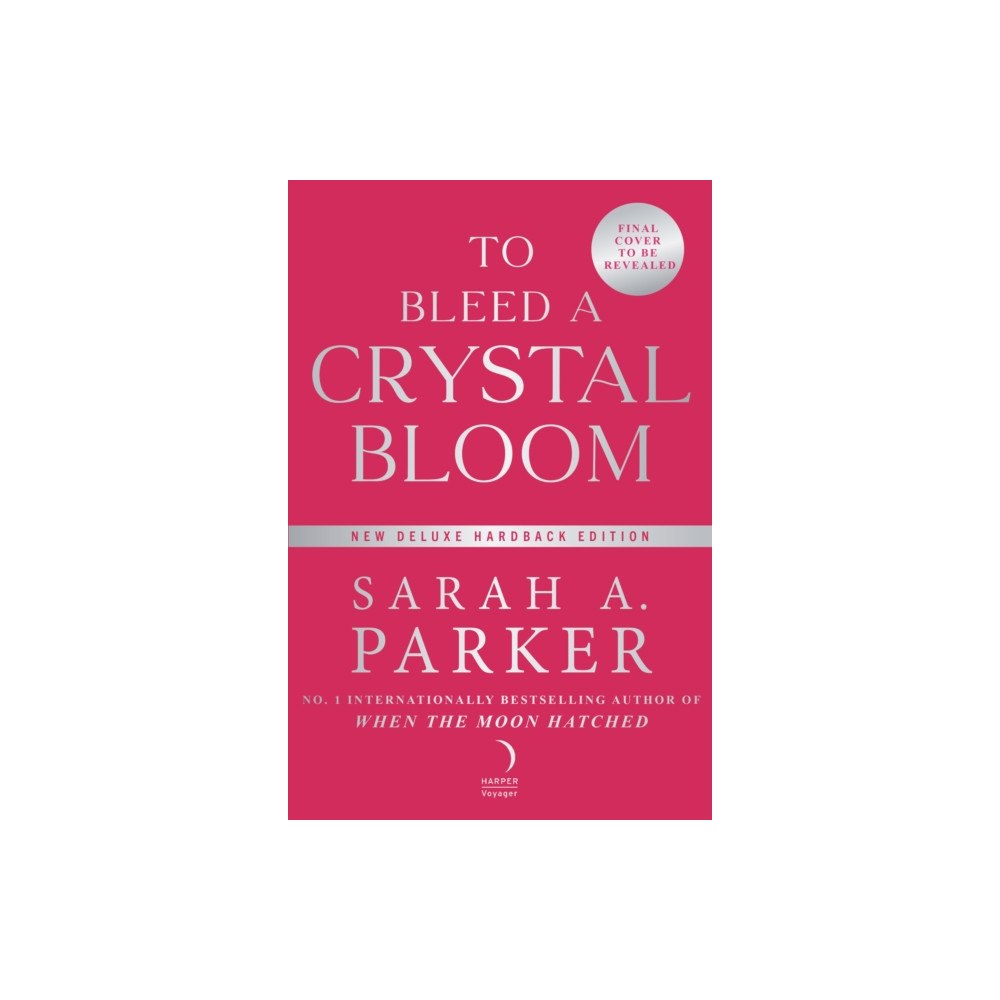HarperCollins Publishers To Bleed a Crystal Bloom (inbunden, eng)