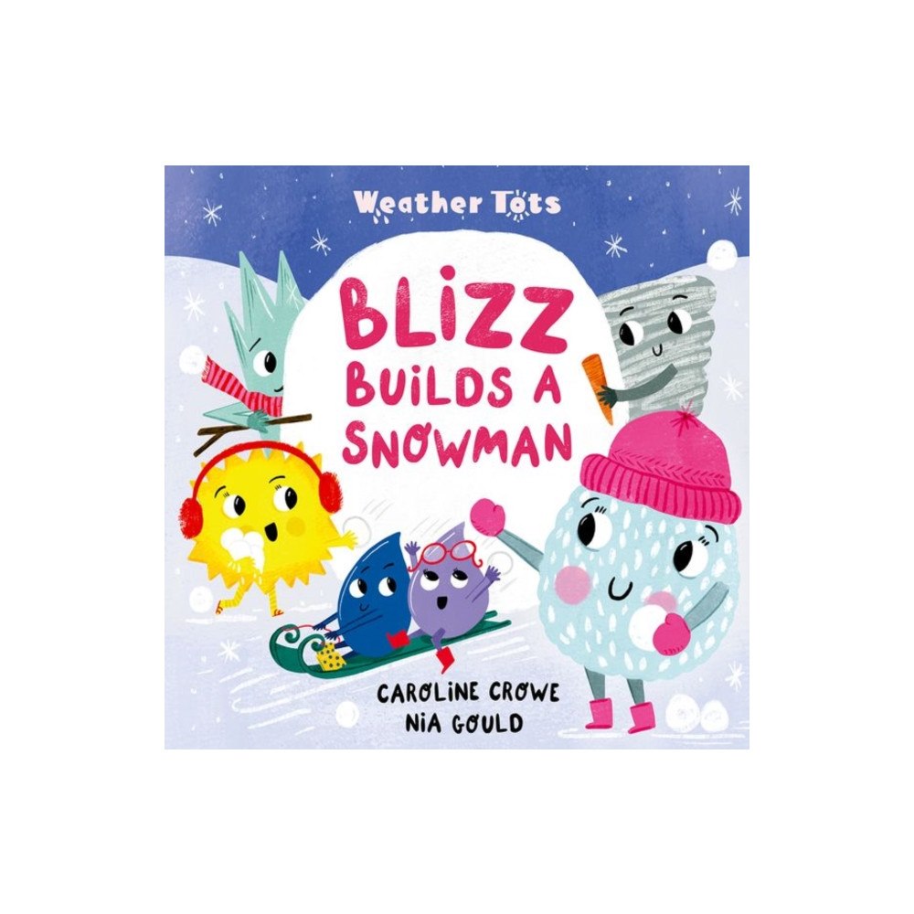 Oxford University Press Weather Tots: Blizz Builds a Snowman (häftad, eng)
