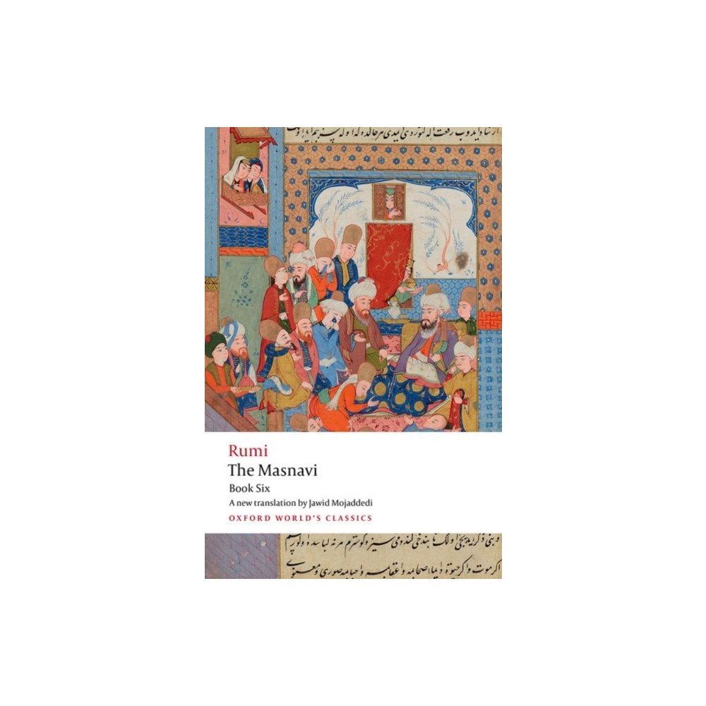 Oxford University Press The Masnavi, Book Six (häftad, eng)