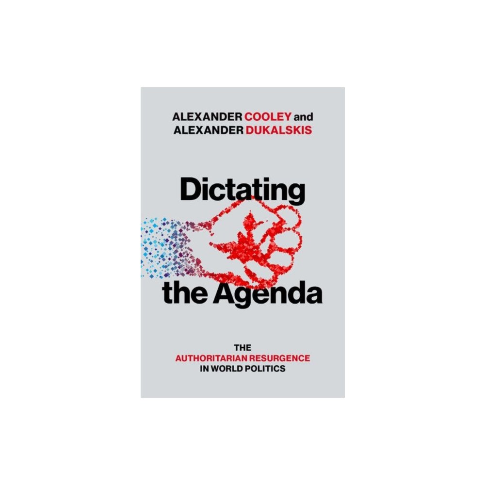 Oxford University Press Inc Dictating the Agenda (inbunden, eng)