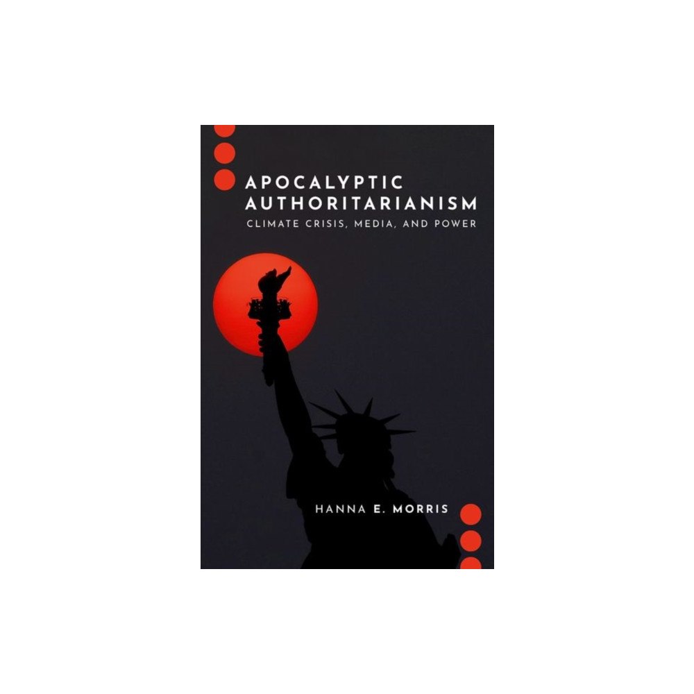 Oxford University Press Inc Apocalyptic Authoritarianism (häftad, eng)