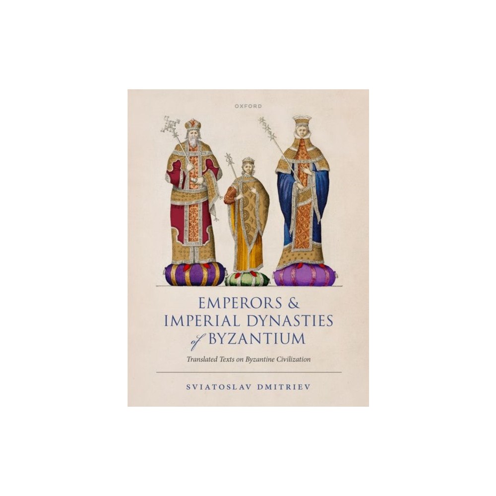 Oxford University Press Emperors and Imperial Dynasties of Byzantium (häftad, eng)
