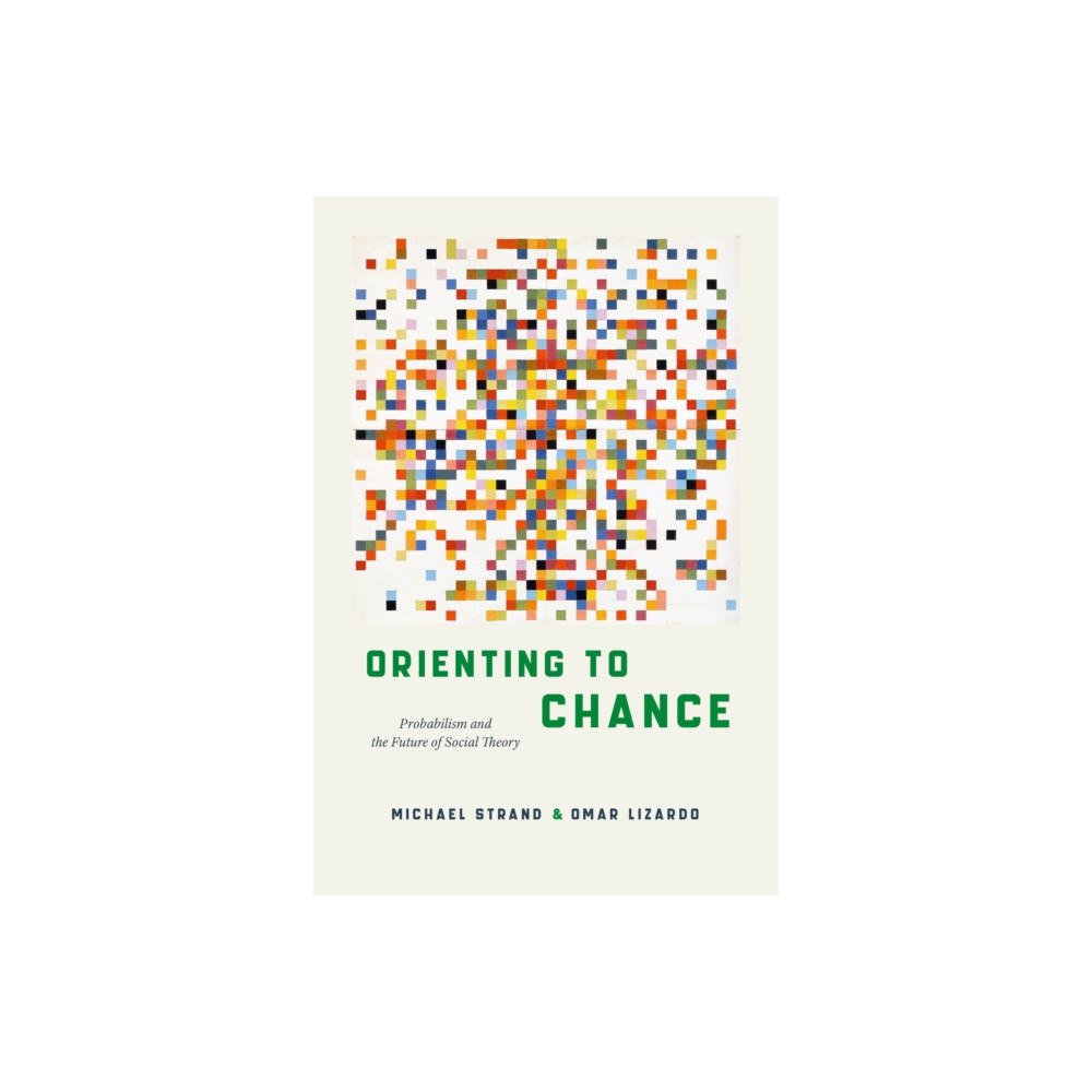 The university of chicago press Orienting to Chance (häftad, eng)
