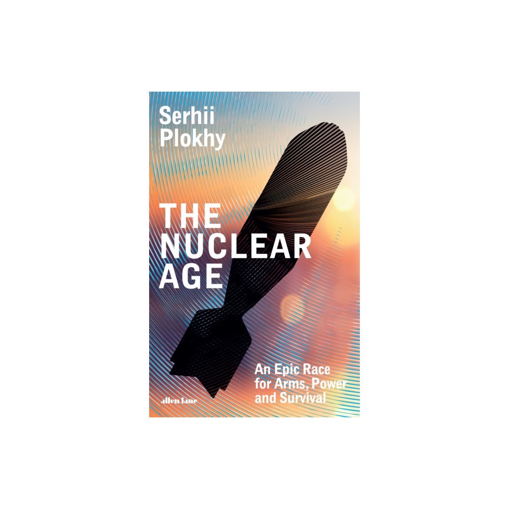 Penguin books ltd The Nuclear Age (inbunden, eng)