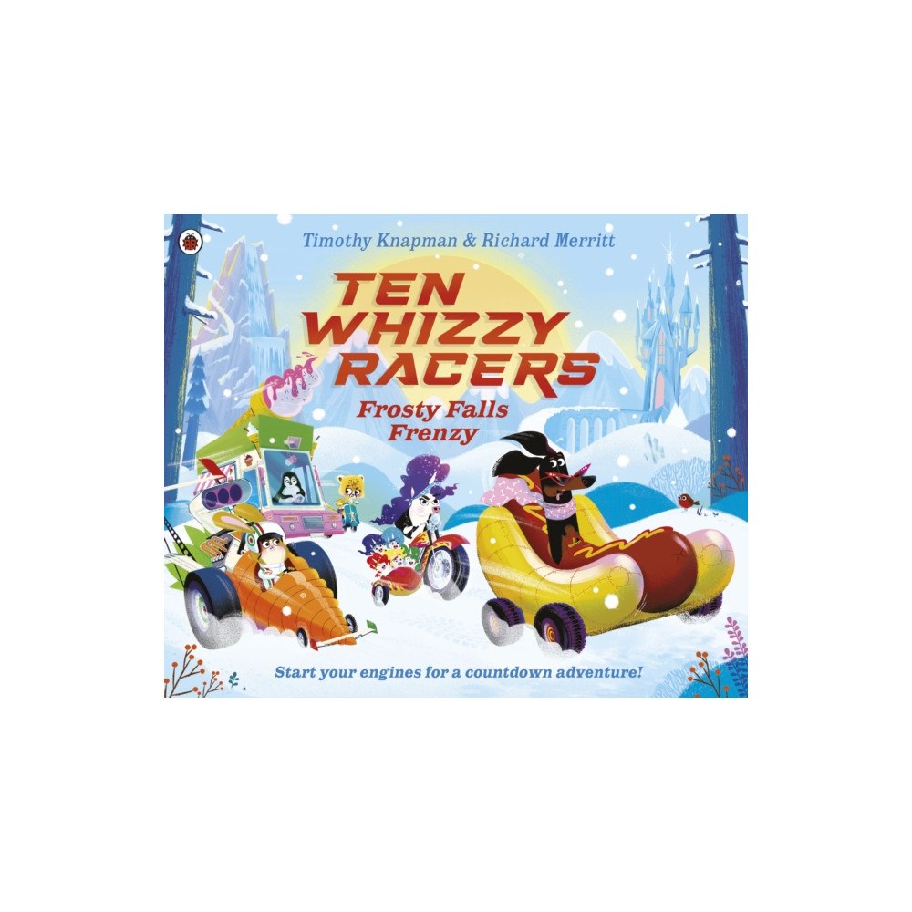Penguin Random House Children's UK Ten Whizzy Racers: Frosty Falls Frenzy (häftad, eng)