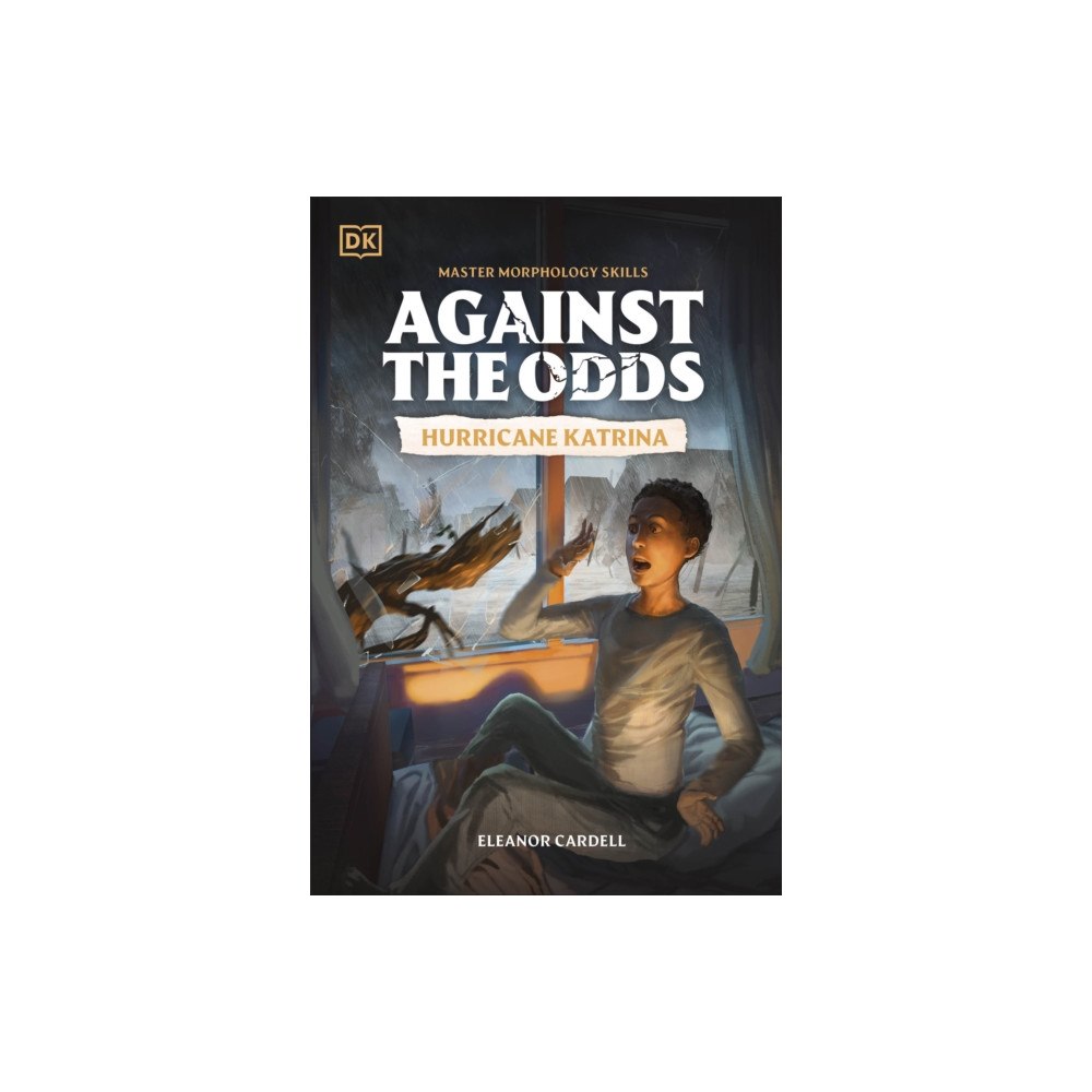 Dorling Kindersley Ltd Against the Odds: Hurricane Katrina (häftad, eng)
