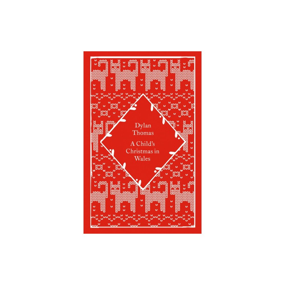 Penguin books ltd A Child's Christmas in Wales (inbunden, eng)