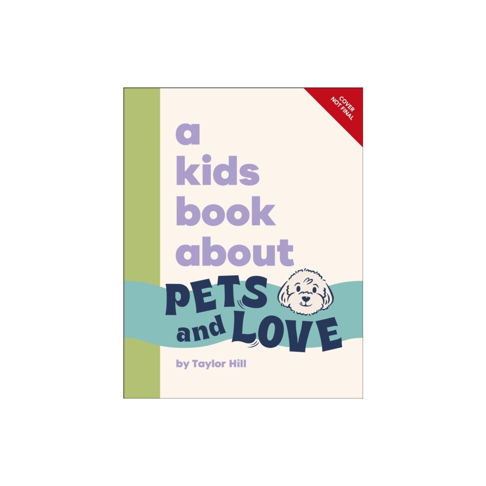 Dorling Kindersley Ltd A Kids Book About Pets & Love (inbunden, eng)