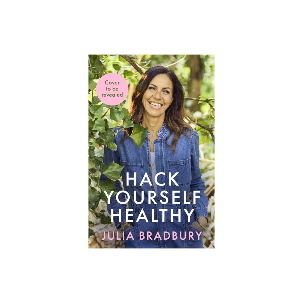 Little, Brown Book Group Hack Yourself Healthy (inbunden, eng)