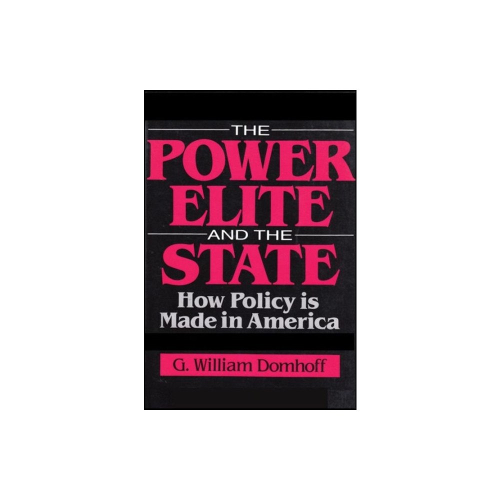 Taylor & francis inc The Power Elite and the State (inbunden, eng)