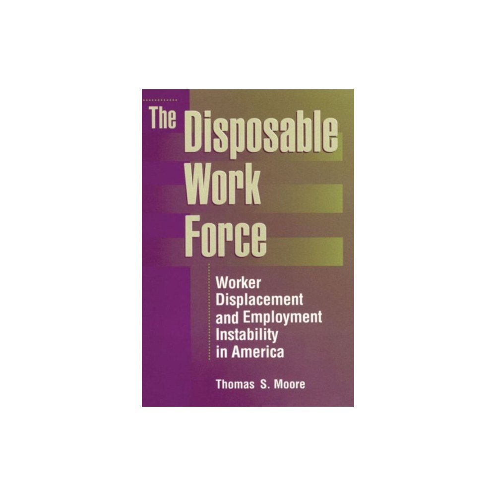 Taylor & francis inc The Disposable Work Force (inbunden, eng)