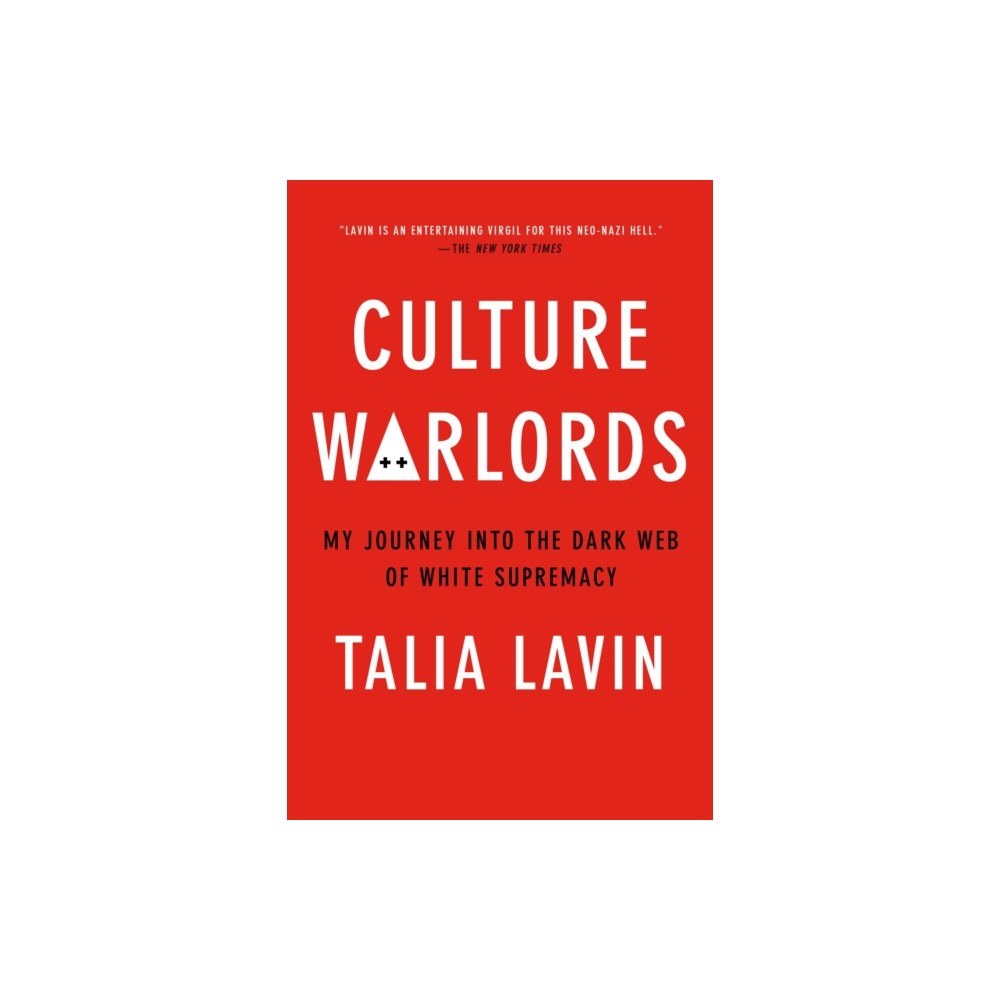 Not Stated Culture Warlords : My Journey into the Dark Web of White Supremacy (häftad, eng)